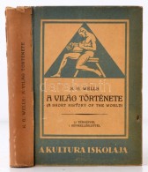 H. G. Wells: A Világ Története (A Short History Of The World).
Bp., é.n. Kultúra.... - Non Classificati