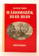 Egyed Ákos: Háromszék 1848-1849. Bp., 1978, Kriterion. Kartonált... - Non Classés