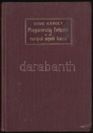 Deme Károly: Magyarország Helyzete és Az Európai Népek Harca. Kolozsvár,... - Non Classificati