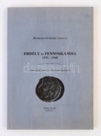 Benedekné SzÅ‘ke Amália: Erdély és Fennoskandia 1576-1945. Kolozsvár, é.... - Zonder Classificatie