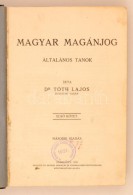 Dr. Tóth Lajos: Magyar Magánjog - Általános Tanok Debrecen, 1922.... - Sin Clasificación