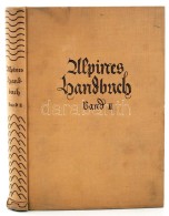 Georg Blab Et Alii: Alpines Handbuch. Mit 176 Abbildungen, 4 Bunten Und Tiefdruchtafeln So Wie 2 Karten. Leipzig,... - Zonder Classificatie
