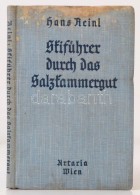 Reinl Hans: Skiführer Durch Das Salzkammergut. Mit 24 Bildern, 10 Federzeichnungen Und 3 Kärtchen. Wien,... - Zonder Classificatie