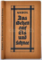 Franz Nieberl: Das Gehen Auf Eis Und Schnee. München, é.n. Rother. Egészvászon... - Zonder Classificatie