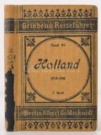 Grieben's Reiseführer. Holland 1915. Útikönyv Sok Térképpel, / With Many Maps In... - Zonder Classificatie