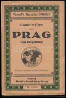 Illustrierter Führer Durch Prag Und Umgebung. Woerl's Reisehandbücher. Leipzig, é.n., Woerl's... - Zonder Classificatie