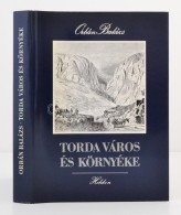 Orbán Balázs: Torda Város és Környéke. 33 Nagy 12 Szövegképpel.... - Zonder Classificatie