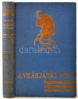 Wilhelm Munnecke: Hagenbeck Munkában. A Világjárás HÅ‘sei. Fordította: Benedek... - Non Classificati