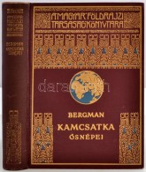 Bergman, Stern: Kamcsatka Å‘snépei, Vadállatai és TÅ±zhányói Között.... - Non Classificati