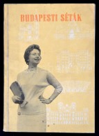 Budapesti Séták. Bp., 1958, Idegenforgalmi. Kiadói Papírkötésben. - Zonder Classificatie