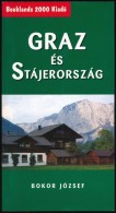 Bokor József: Graz, és Stájerország. Békéscsaba, 2009, Booklands 2000.... - Non Classés