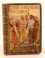 Henry S. Landor: Utazás A Rejtelmes Tibetben. Átdolgozta Tábori Kornél. Budapest,... - Unclassified