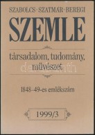 1999 A Szabolcs-Szatmár-Beregi Szemle 1999. évi 3. Lapszáma, 1848-1849-es... - Zonder Classificatie