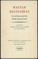 Magyar Helyesírás és Szóragasztás FÅ‘bb Szabályai. A Magyar Tudós... - Non Classificati