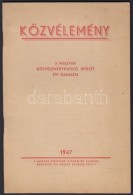 1947 Közvélemény. A Magyar Közvéleménykutató Intézet évi... - Zonder Classificatie