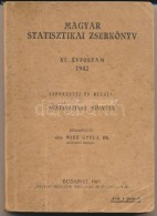 Dr. Mike Gyula (szerk.): Magyar Statisztikai Zsebkönyv. XI. évfolyam. Budapest, 1943, Statisztikai... - Non Classificati