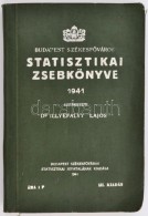 Budapest SzékesfÅ‘város Statisztikai Zsebkönyve 1941. Szerk.: Illyefalvi I. Lajos. Bp., 1941.... - Zonder Classificatie