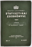 Budapest SzékesfÅ‘város Statisztikai Zsebkönyve 1941. Szerk.: Illyefalvi I. Lajos. Bp., 1941.... - Non Classificati