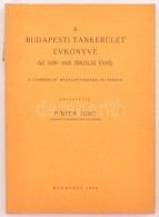 Pintér JenÅ‘: A Budapesti Tankerület évkönyve. Bp., 1939. 132p. - Non Classificati
