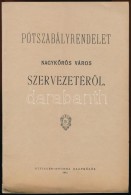 1915 Pótszabályrendelet NagykÅ‘rös Város SzervezetérÅ‘l 27p. - Zonder Classificatie