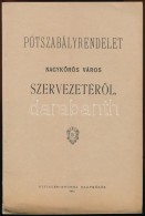 1915 Pótszabályrendelet NagykÅ‘rös Város SzervezetérÅ‘l 27p. - Non Classificati