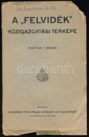 Cca 1940 A 'Felvidék' Közigazgatási Térképe, 1:900.000. Az... - Other & Unclassified