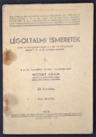 1941 Mohay Ádám: Légoltalmi Ismeretek, Kissé Foltos, Pp.:40, 17x12cm - Sonstige & Ohne Zuordnung