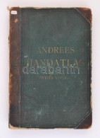 Andrees Allgemeiner Handatlas. Második Kiadás. Bielefeld & Leipzig, 1887 Velhagen & Klasing... - Stampe & Incisioni