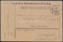 1917 Tábori Posta LevelezÅ‘lap / Field Postcard 'K.u.k. 15 Cm Mörserbatterie 1/6 Fs. A.R.' + 'FP 629 B' - Sonstige & Ohne Zuordnung