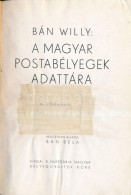 Bán Willy: A Magyar Postabélyegek Adattára 1871-1943 (1943) (sérült A Gerince) - Other & Unclassified