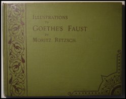 KLASSISCHE LITERATUR Moritz Retzsch: Illustrations To Goethe`s Faust In Twenty-Six Outline Engravings, In Englischer Spr - Autres & Non Classés