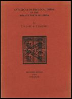 PHIL. LITERATUR Catalogue Of The Local Issues Of The Treaty Ports Of China, Second Edition, 1985, Lane/Maguire, 40 Seite - Philatélie Et Histoire Postale