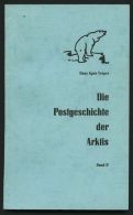 PHIL. LITERATUR Die Geschichte Der Arktis - Mit Ballon, Luftschiff Und Flugzeug In Der Atktis, Band II, 1973, Hans Egon - Philatélie Et Histoire Postale