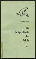 PHIL. LITERATUR Die Geschichte Der Arktis, Band I, Hans Egon Vesper, 231 Seiten, Gebunden - Philatélie Et Histoire Postale