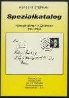 PHIL. LITERATUR Spezialkatalog - Notmaßnahmen In Österreich 1945-1948, Barfrankaturen, Gebührenzettel, A - Philatélie Et Histoire Postale