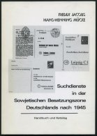 PHIL. LITERATUR Handbuch Und Katalog Suchdienste In Der Sowjetischen Besatzungszone Deutschlands Nach 1945, 1. Auflage, - Philately And Postal History