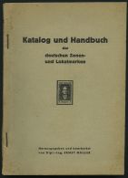 PHIL. LITERATUR Katalog Und Handbuch Der Deutschen Zonen- Und Lokalmarken, 1947, Ernst Müller, 170 Seiten, Mit Eini - Philatélie Et Histoire Postale