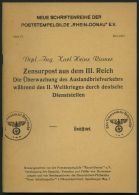 PHIL. LITERATUR Zensurpost Aus Dem III. Reich - Die Überwachung Des Auslandsbriefverkehrs Währen Des II. Weltk - Philatélie Et Histoire Postale