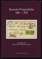 PHIL. LITERATUR Bayrische Postgeschichte 1806-1870 - Grundlagen Zur Interpretation Altdeutscher Briefe, Teil 1 Und 2, 19 - Philately And Postal History