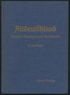 PHIL. LITERATUR Altdeutschland - Spezial-Katalog Und Handbuch, 5. Auflage, 1975, Hans Grobe, 717 Seiten, Gebunden, Buchr - Filatelia E Historia De Correos