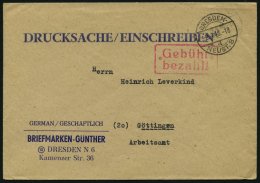 ALL. BES. GEBÜHR BEZAHLT DRESDEN NEUST.8, 8.4.46, Großer Roter R2 Gebühr Bezahlt Auf Drucksache/Einschre - Other & Unclassified