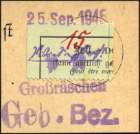 GROSSRÄSCHEN-VORLÄUFER V 11I BrfStk, 1945, 15 Pf. Zollformular, Nur Eine Wertangabe, Prachtbriefstück, Ge - Postes Privées & Locales