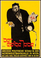 1938, "Der Ewige Jude", Farbige Propagandakarte Mit Entsprechendem Maschinen-Werbestempel WIEN AUSTELLUNG-DER EWIGE... - Otros & Sin Clasificación