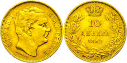 10 Dinara, Gold, 1882, Milan Obrenovich IV., Fb. 5, Ss.  Ss10 Dinara, Gold, 1882, Kite Obrenovich IV., Fb. 5,... - Serbia