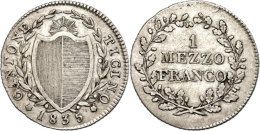 Tessin, 1/2 Franken, 1835, HMZ 2-926, Ss.  SsTicino, + Franc, 1835, HMZ 2-926, Very Fine.  Ss - Other & Unclassified