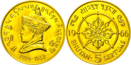 5 Sertums (40,01g), Gold, 1966, Jigme Dorji Wangchuck, 40. Jahrestag Der Thronbesteigung Seines Vaters Druk Gyalpo... - Bhutan