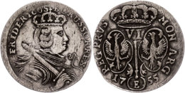 6 Gröscher, 1755, Friedrich II., E (Königsberg), Olding 207d, Schrötlingsfehler, Ss-vz.  Ss-vz6... - Autres & Non Classés