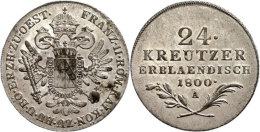 24 Kreuzer, 1800, Franz II., A, Vz.  Vz24 Cruiser, 1800, Francis II., A, Extremley Fine  Vz - Oesterreich