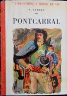 A. Cahuet - PONTCARRAL - Bibliothèque Rouge Et Or - ( 1953 ) . - Bibliothèque Rouge Et Or