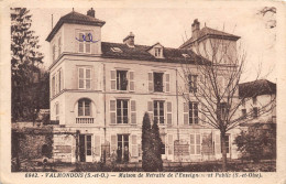 95-VALMONDOIS- MAISON DE RETRAITE ET L'ENSEIGNEMENT PUBLIC - Valmondois